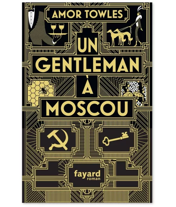 Armor Towles - Un gentleman à Moscou