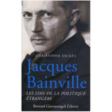 Jacques Bainville - Les lois de la politique étrangère