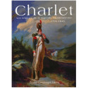 Charlet - Aux origines de la légende napoléonienne 1792-1845