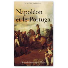 Nicole Gotteri - Napoléon et le Portugal