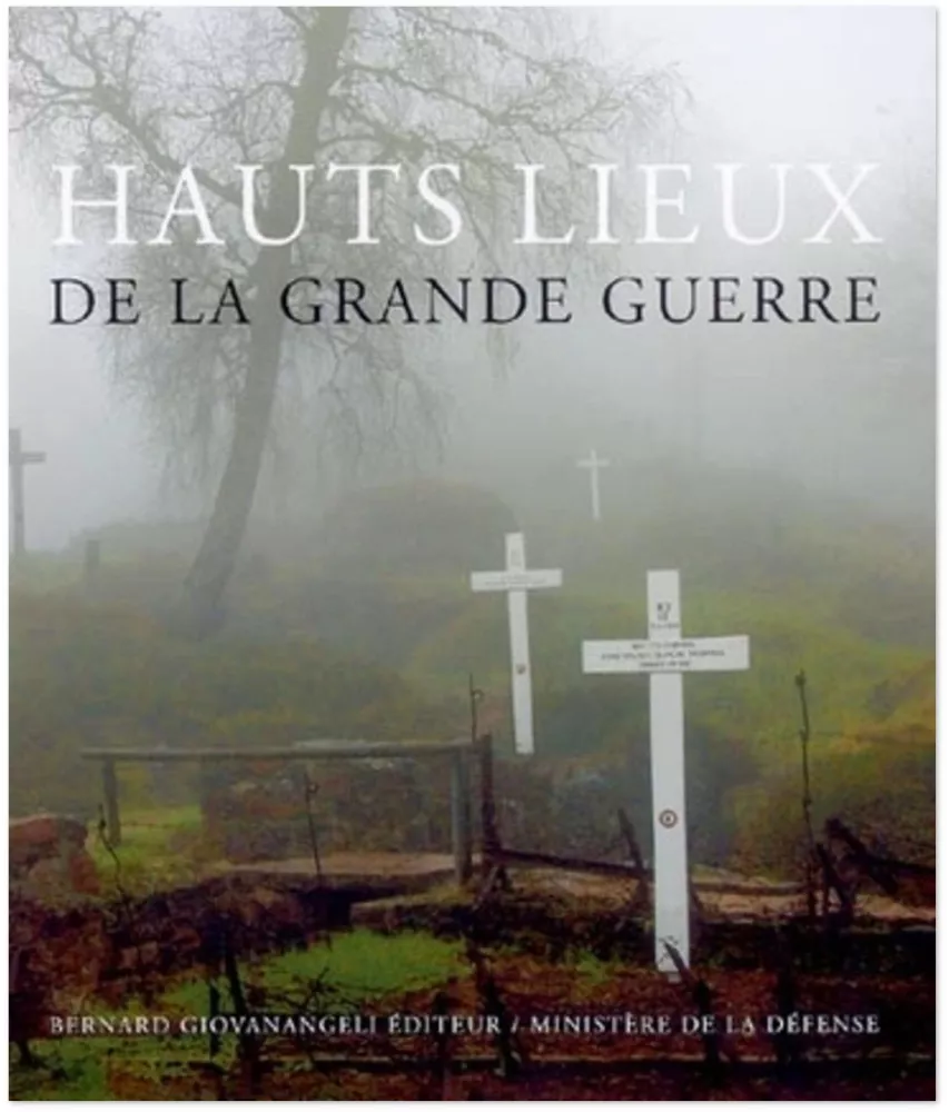 Collectif - Hauts lieux de la Grande Guerre