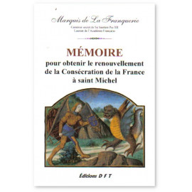 Mémoire pour obtenir le renouvellement de la Consécration de la France à saint Michel