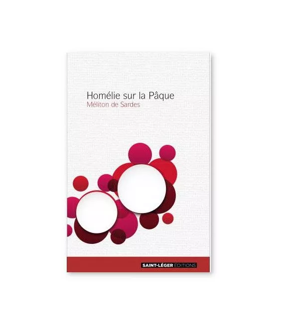 Méliton de Sardes - Homélie sur la Pâque