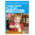 Le manuel pratique de la méthode Montessori