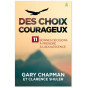 Gary Chapman - Des choix courageux