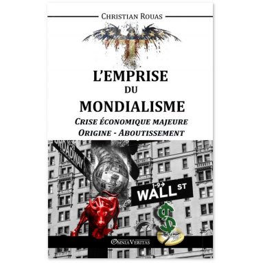 Christian Rouas - Crise économique majeure - Origine - Aboutissement