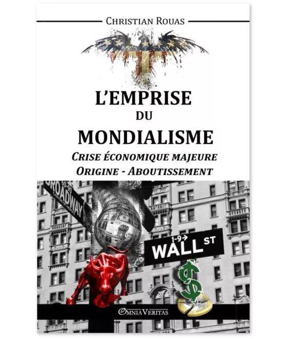Christian Rouas - Crise économique majeure - Origine - Aboutissement
