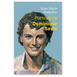 Jean-Marie Petitclerc - Portrait de saint Dominique Savio