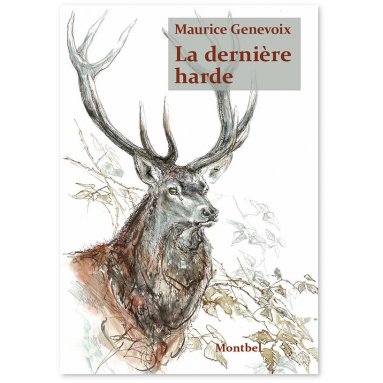 Maurice Genevoix - La dernière harde