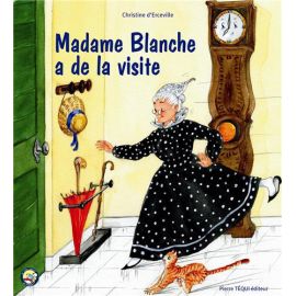 Madame Blanche a de la visite