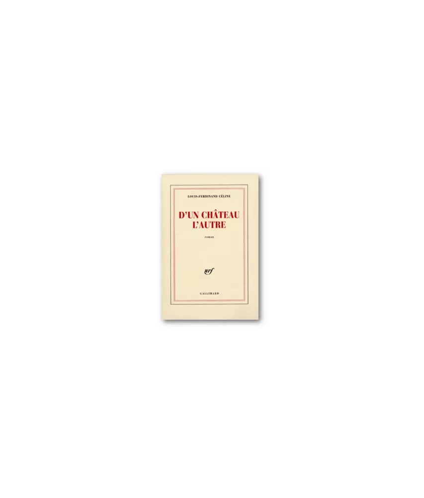 Louis-Ferdinand Céline - D'un château l'autre