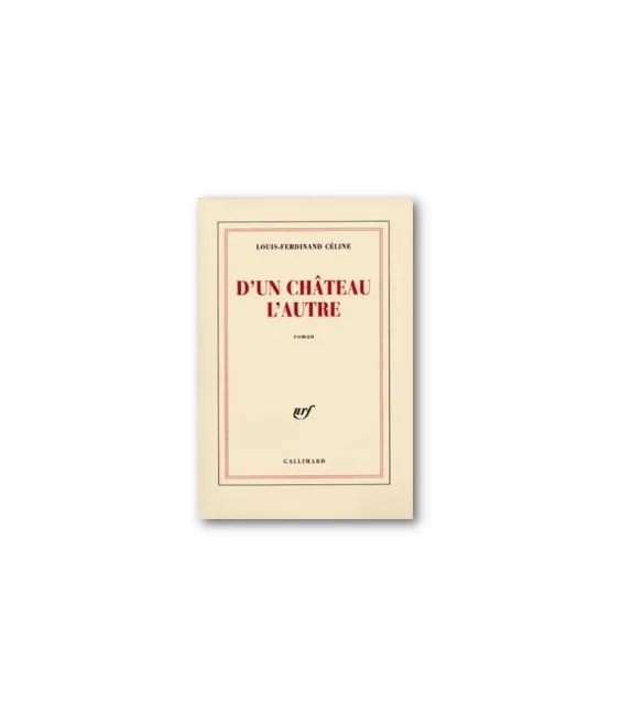 Louis-Ferdinand Céline - D'un château l'autre