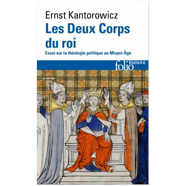 Ernst Kantorowicz - Les deux corps du roi