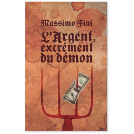 Massimo Fini - L'argent excrément du démon