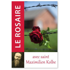 Le Rosaire avec saint Maximilien Kolbe