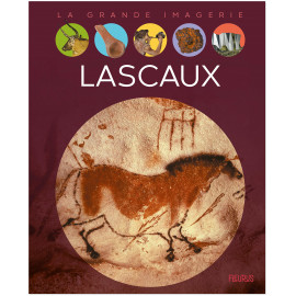 Lascaux - Chauvet-Pon - D'Arc et autres grottes ornées