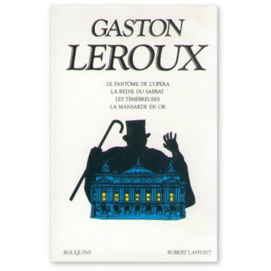 Gaston Leroux - Le fantôme de l'Opéra