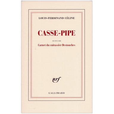 Louis-Ferdinand Céline - Casse-pipe