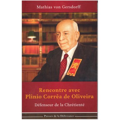 Rencontre avec Plinio Corrêa de Oliveira