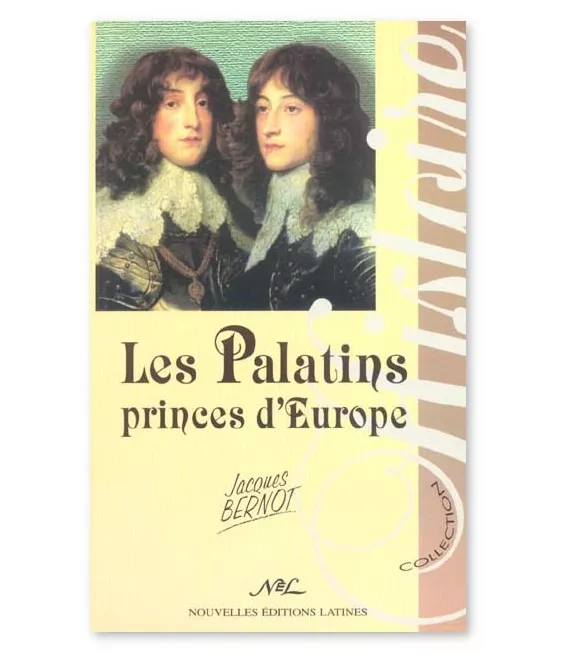 Jacques Bernot - Les Palatins princes d'Europe