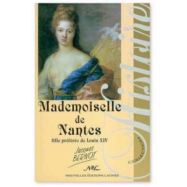 Jacques Bernot - Mademoiselle de Nantes