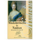 Mademoiselle de Nantes Fille préférée de Louis XIV
