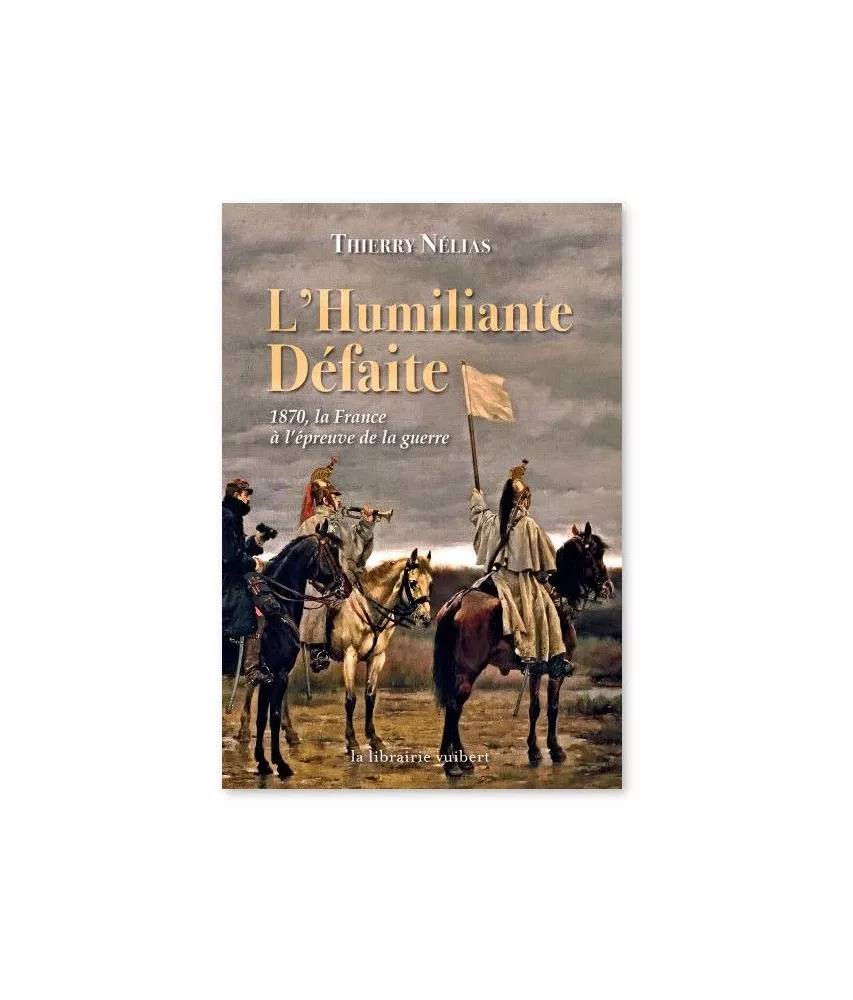 Thierry Nélias - L'humiliante défaite