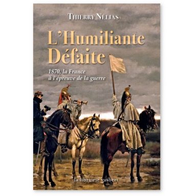 Thierry Nélias - L'humiliante défaite