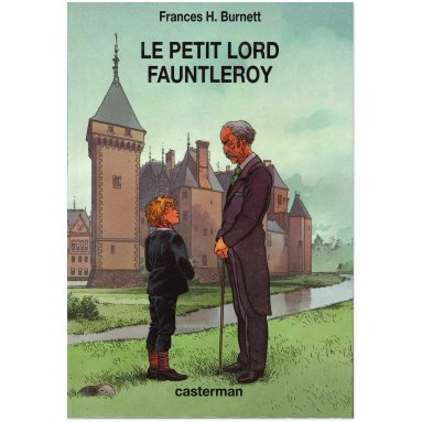 Frances Hodgson Burnett - Le petit lord Fauntleroy