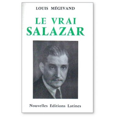 Louis Mégevand - Le vrai Salazar