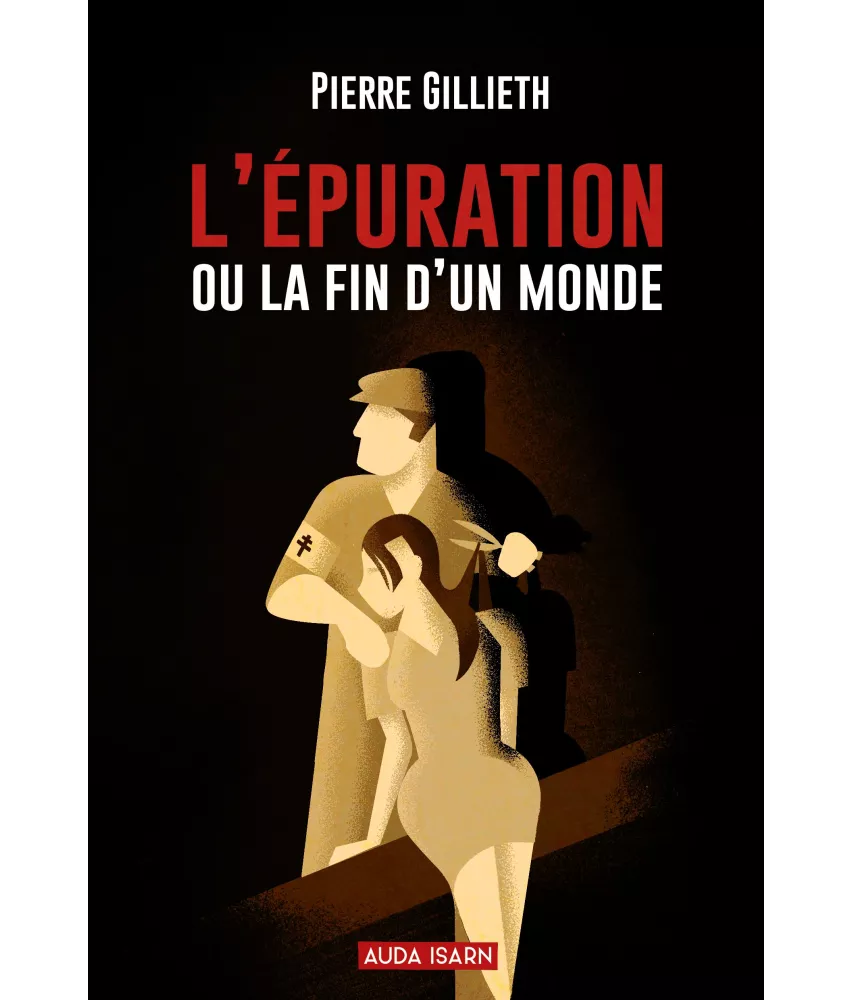 Pierre  Gillieth  - L'épuration ou la fin d'un monde