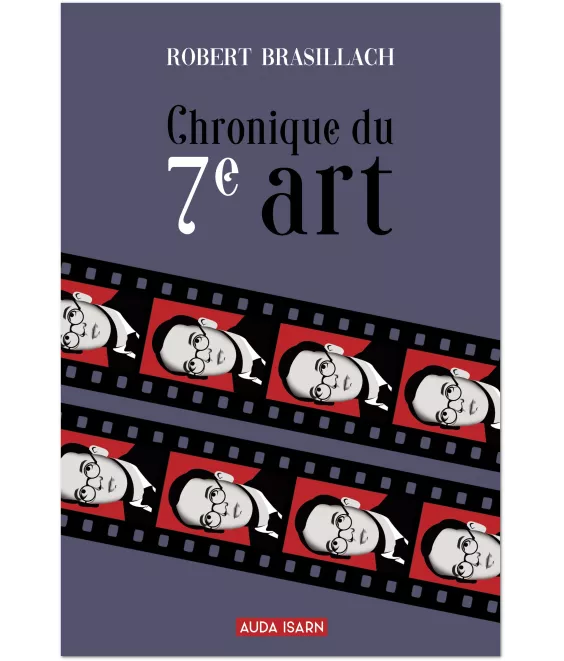 Robert Brasillach - Chronique du 7° art
