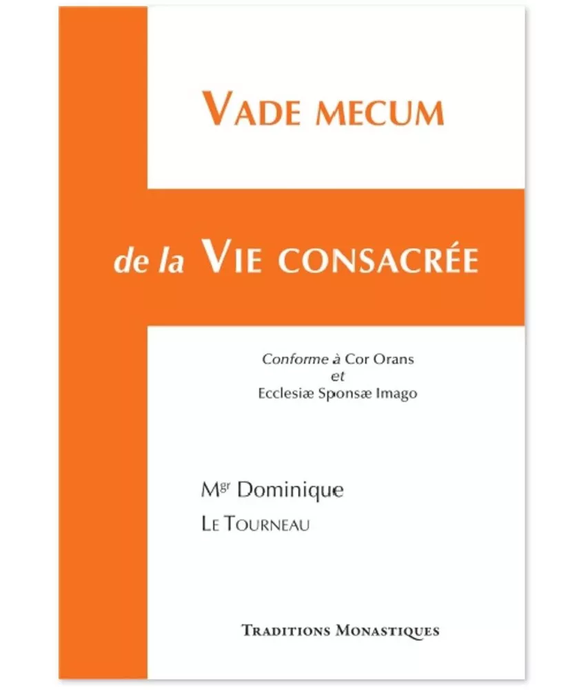 Mgr Dominique  Le Tourneau - Vade Mecum de la vie consacrée