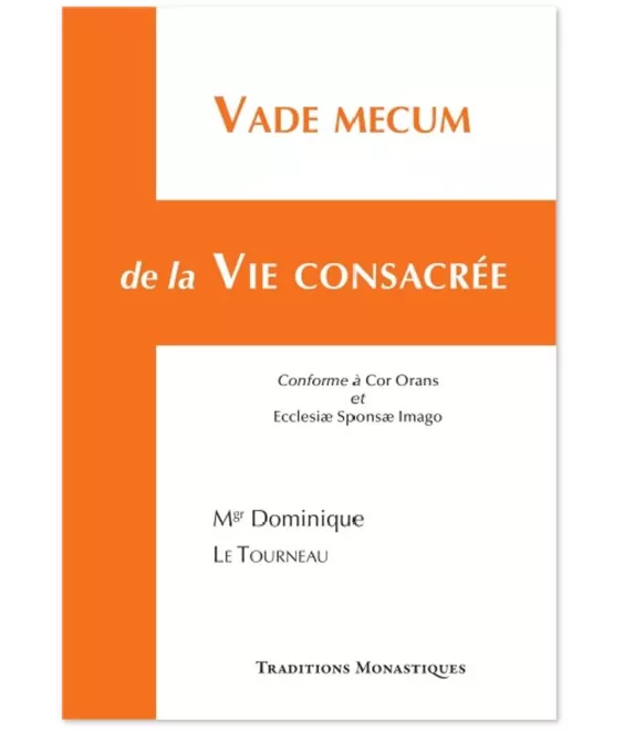 Mgr Dominique  Le Tourneau - Vade Mecum de la vie consacrée