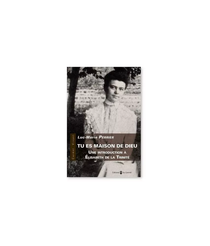 Luc Marie Perrier - Tu es maison de Dieu