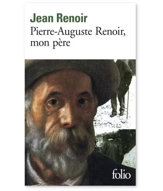 Jean Renoir - Pierre-Auguste Renoir mon père