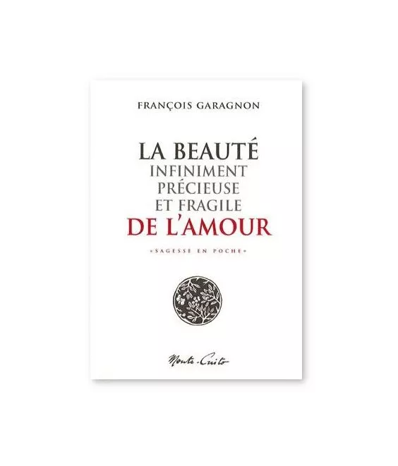 La beauté infiniment précieuse et fragile de l'amour