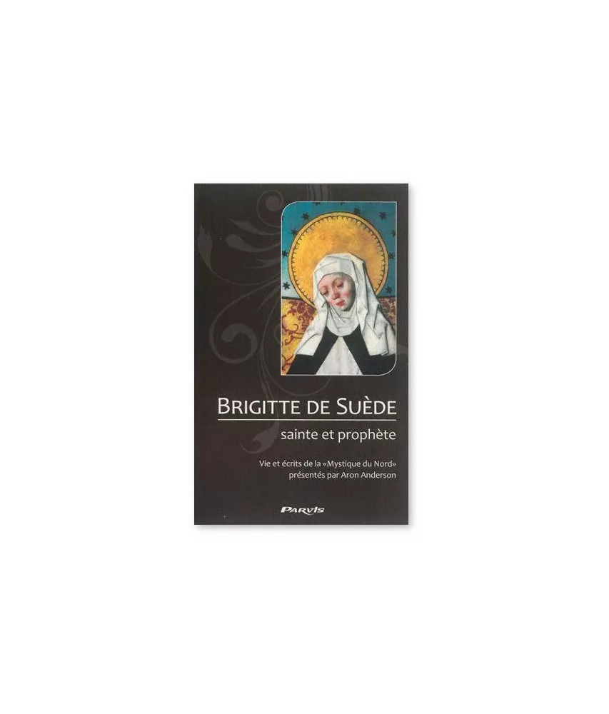 Aron Anderson - Brigitte de Suède sainte et prophète