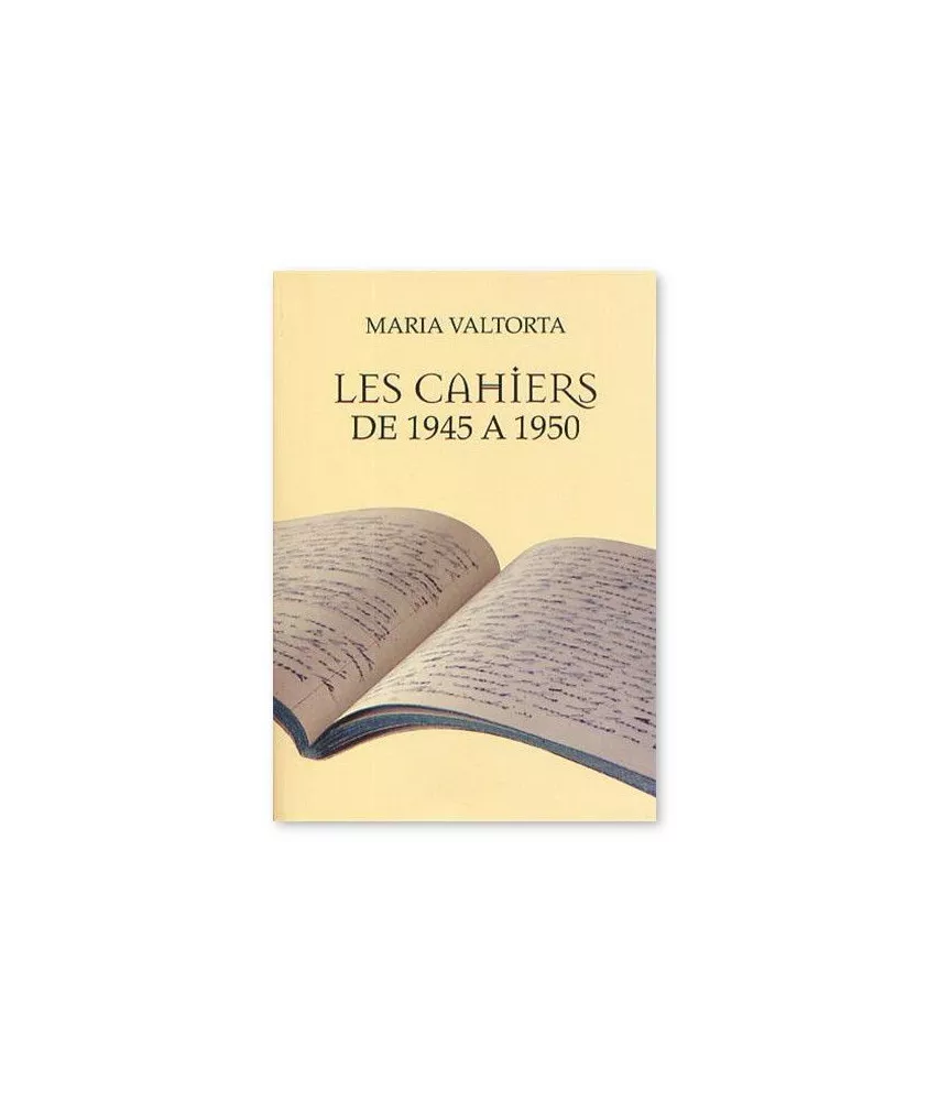 Maria Valtorta - Les cahiers de 1945 à 1950