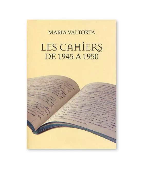 Maria Valtorta - Les cahiers de 1945 à 1950