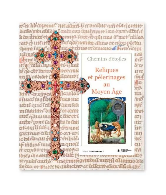 Collectif - Reliques et pèlerinages au Moyen Age