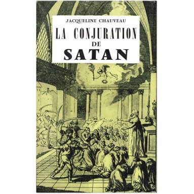 Jacqueline Chauveau - La conjuration de Satan