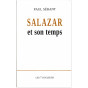 Paul Sérant - Salazar et son temps