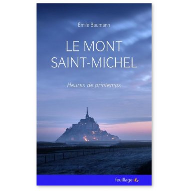 Emile Baumann - Le Mont-Saint-Michel heures de printemps