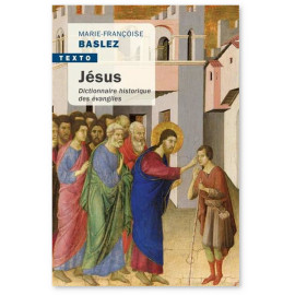 Jésus Dictionnaire historique des Evangiles