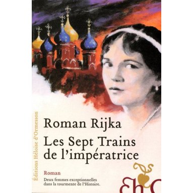 Roman Rijka - Les Sept Trains de l’impératrice