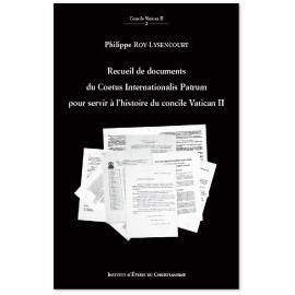 Philippe Roy-Lysencourt - Recueil de documents du Coetus Internationalis Patrum