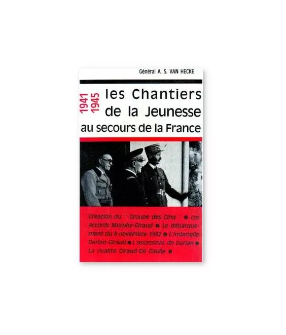 Général A.S. van Hecke - Les Chantiers de la Jeunesse au secours de la France