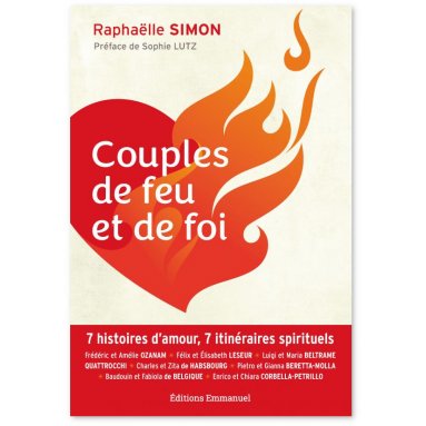 Raphaëlle Simon - Couples de feu et de foi