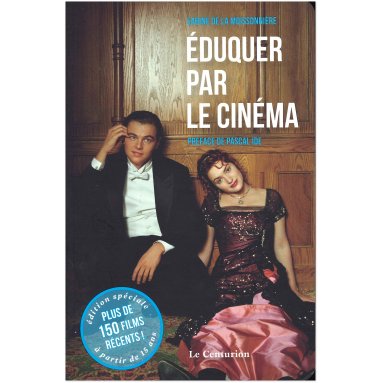 Sabine de La Moissonnière - Eduquer par le cinéma Volume 2